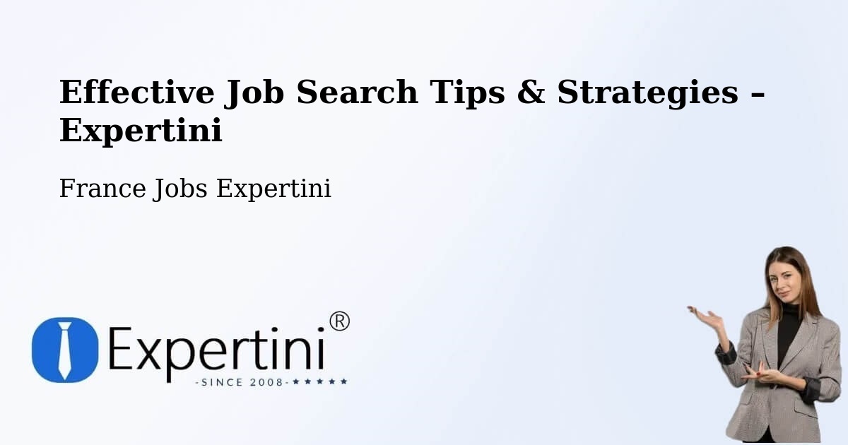 Job Search Tips & Strategies for Job Seekers – Pulligny - Pulligny, France Jobs Expertini